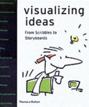 Paperback Visualising Ideas: From Scribbles to Storyboards Book