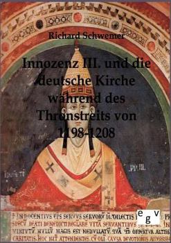 Paperback Innozenz III. und die deutsche Kirche während des Thronstreites von 1198-1208 [German] Book