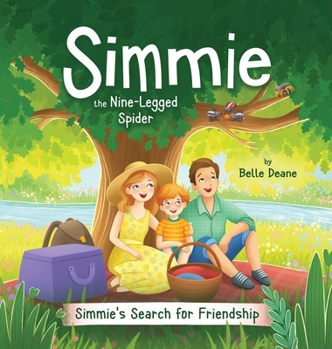 Simmie the Nine-Legged Spider: Simmie's Search for Friendship