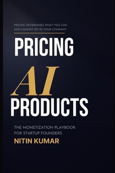 Paperback Pricing AI Products: The Monetization Playbook for Startup Founders Book