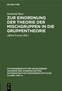 Hardcover Zur Einordnung Der Theorie Der Mischgruppen in Die Gruppentheorie [German] Book