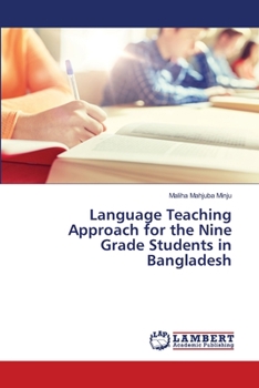 Paperback Language Teaching Approach for the Nine Grade Students in Bangladesh Book