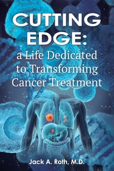 Paperback Cutting Edge: , A Life Dedicated to Transforming Cancer Treatment Book