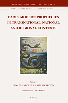 Hardcover Early Modern Prophecies in Transnational, National and Regional Contexts (3 Vols.) Book