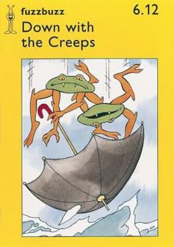 Hardcover Fuzzbuzz Level 1b Storybooks: Down with the Creeps Book