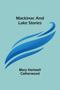 Paperback Mackinac and Lake Stories Book