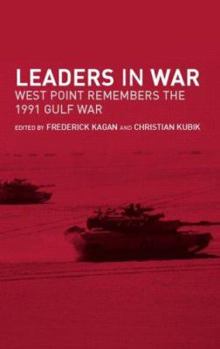 Hardcover Leaders in War: West Point Remembers the 1991 Gulf War Book