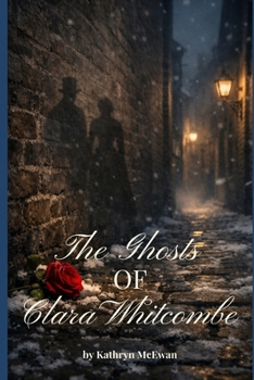 Paperback The Ghosts of Clara Whitcombe Book
