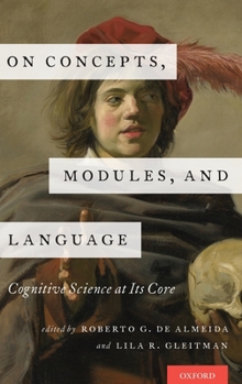 Hardcover On Concepts, Modules, and Language: Cognitive Science at Its Core Book
