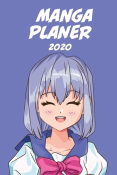 Manga Planer 2020 [W�chentlich] [6x9]: Anime Manga Kalender Organizer Kalender Zeitplan f�r Produktivit�t und Zeitverwendung, M�dchen violettes Haar violetter Hintergrund