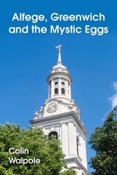 Paperback Alfege, Greenwich and the Mystic Eggs Book