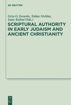 Hardcover Scriptural Authority in Early Judaism and Ancient Christianity Book