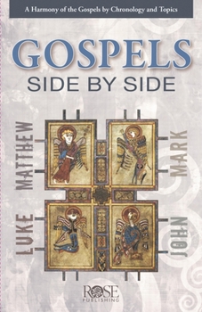 Paperback Gospels Side by Side: A Harmony of the Gospels by Chronology and Topics Book