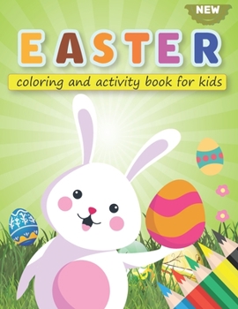 Paperback Easter Coloring and Activity Book for Kids: Happy Easter Day Coloring, Dot to Dot, Mazes, Dot Markers and More! Book