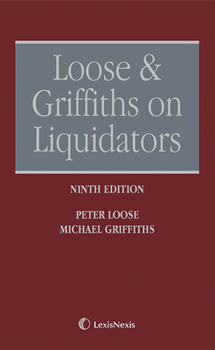 Hardcover Loose and Griffiths on Liquidators: (ninth Edition) Book