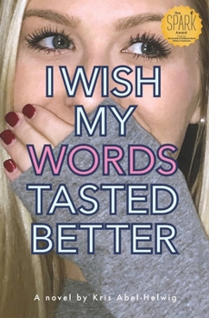 Paperback I Wish My Words Tasted Better Book