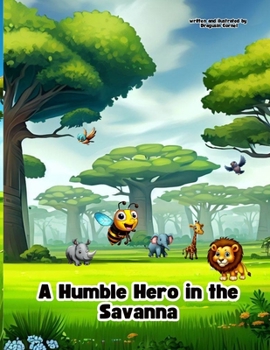 Paperback A Humble Hero in the Savanna Book