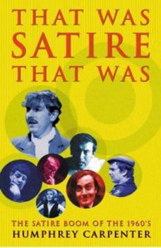 Paperback That Was Satire, That Was: The Satire Boom of the 1960s Book