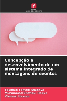 Paperback Concepção e desenvolvimento de um sistema integrado de mensagens de eventos [Portuguese] Book