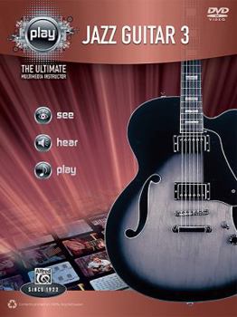 Paperback Alfred's PLAY -- Jazz Guitar 3: The Ultimate Multimedia Instructor, Book & DVD (Alfred's Play Series) Book