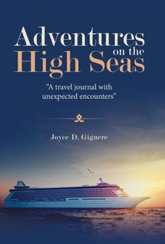 Hardcover Adventures on the High Seas: "A Travel Journal with Unexpected Encounters" Book