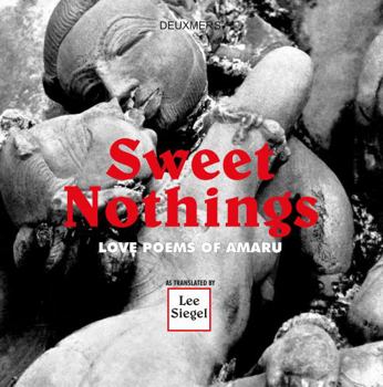 Paperback Sweet Nothings: Love Poems of Amaru Book