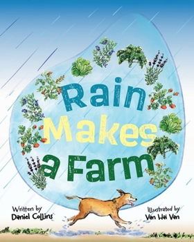 Paperback Rain Makes a Farm: Where Goats Headbutt, Donkeys Kick, and Dogs Rule the Farm Book