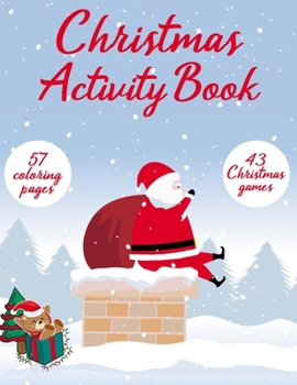 Paperback Christmas Activity Book: 57 Coloring Pages and 43 Christmas Games Book