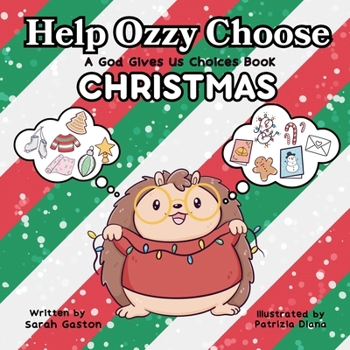Help Ozzy Choose: CHRISTMAS: A God Gives Us Choices Book