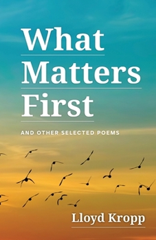 Paperback What Matters First: And Other Selected Poems Book