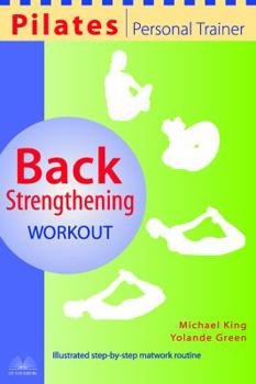 Paperback Pilates Personal Trainer Back Strengthening Workout: Illustrated Step-By-Step Matwork Routine Book