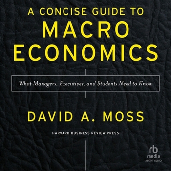MP3 CD A Concise Guide to Macroeconomics, Second Edition: What Managers, Executives, and Students Need to Know Book