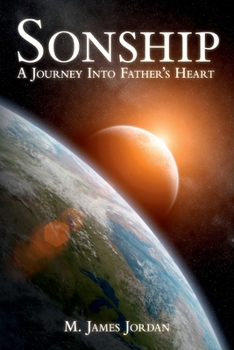 Paperback Sonship: A Journey Into Father's Heart Book