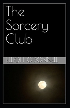 The Sorcery Club Annotated