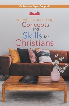 Paperback Essential Counseling Concepts and Skills for Christians Book