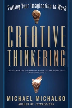 Paperback Creative Thinkering: Putting Your Imagination to Work Book