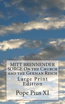 Paperback MITT BRENNENDER SORGE On the Church and the German Reich: Large Print Edition Book