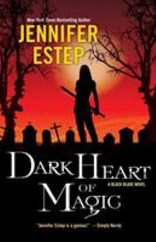 Dark Heart of Magic - Book #2 of the Black Blade