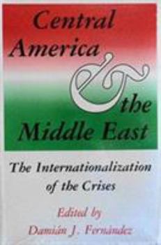 Paperback Central America and the Middle East: The Internationalization of the Crises Book