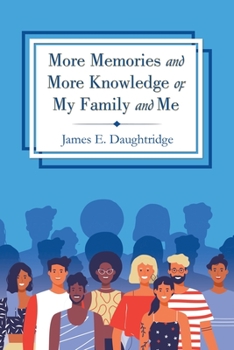 Paperback More Memories and More Knowledge of My Family and Me Book