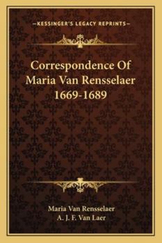 Paperback Correspondence Of Maria Van Rensselaer 1669-1689 Book