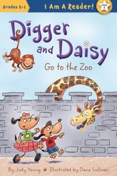 Digger and Daisy Go to the Zoo - Book  of the Digger & Daisy