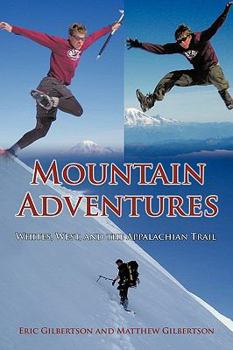 Paperback Mountain Adventures: Whites, West, and the Appalachian Trail Book