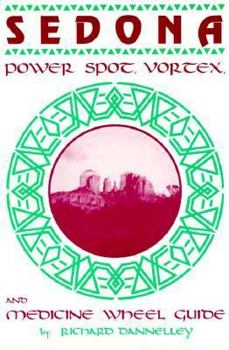 Paperback Sedona Power Spot, Vortex & Medicine Wheel Guide Book