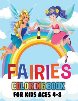 Paperback Fairies Coloring Book for Kids Ages 4-8: An Awesome Coloring Book of Fairies Beautiful and Highly Detailed Images Book