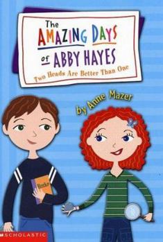 Paperback The Amazing Days of Abby Hayes, the #07: Two Heads Are Better Than One: Two Heads Are Better Than One Book