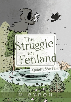 Paperback The Struggle for Fenland: Quietly We Fall Book