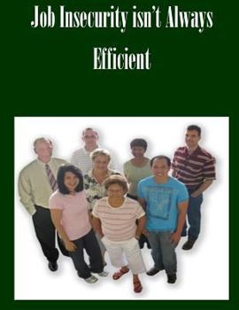 Paperback Job Insecurity isn't Always Efficient Book