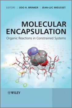 Hardcover Molecular Encapsulation: Organic Reactions in Constrained Systems Book