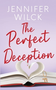 The Perfect Deception (The Perfect Match)
